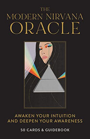 The Modern Nirvana Oracle Deck (Awaken Your Intuition and Deepen Your Awareness -50 Cards & Guidebook) by Kat Graham, Jennifer Sodini, Frank Elardi, Bryant Wood, Natalee Miller, 9781797217659