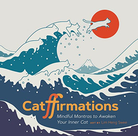 Catffirmations (Mindful Mantras to Awaken Your Inner Cat) by Lim Heng Swee, 9781797217727