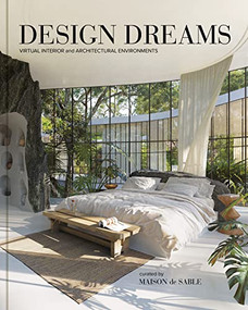 Design Dreams (Virtual Interior and Architectural Environments) - 9781797220161 by Charlotte Taylor, Maison de Sable, 9781797220161