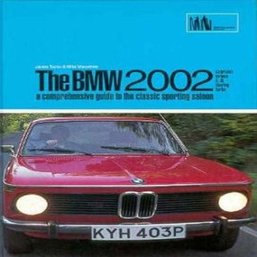 BMW 2002 (A Comprehensive Guide to the Classic Sporting Saloon) by R.M. Clarke, 9781855203341