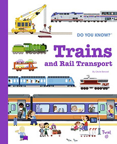 Do You Know?: Trains and Rail Transport by Cécile Benoist, 9782408037550