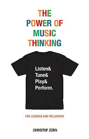 The Power of Music Thinking by Christof Zürn, 9789063696306