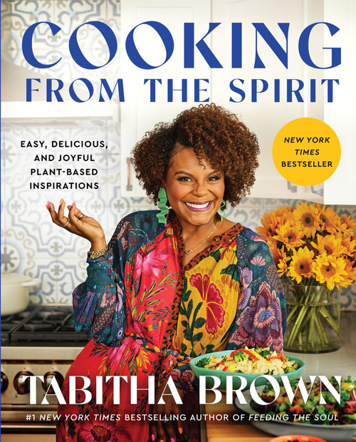 Cooking from the Spirit (Easy, Delicious, and Joyful Plant-Based Inspirations) by Tabitha Brown, 9780063080324