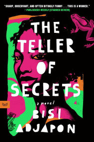 The Teller of Secrets (A Novel) - 9780063088993 by Bisi Adjapon, 9780063088993