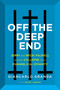 Off the Deep End (Jerry and Becki Falwell and the Collapse of an Evangelical Dynasty) by Giancarlo Granda, Mark Ebner, 9780063227347