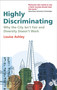 Highly Discriminating (Why the City Isn't Fair and Diversity Doesn't Work) - 9781529227673 by Louise Ashley, 9781529227673