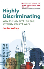 Highly Discriminating (Why the City Isn't Fair and Diversity Doesn't Work) - 9781529227673 by Louise Ashley, 9781529227673