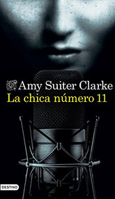 La chica número 11 (Spanish Edition) by Amy Suiter Clarke, 9786070782688