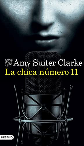 La chica número 11 (Spanish Edition) by Amy Suiter Clarke, 9786070782688