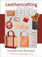Leathercrafting DIY (32 Timeless Projects Plus Techniques) by Yoko Ganaha, Piggy Tsujioka, Pigpong, 9780764364198
