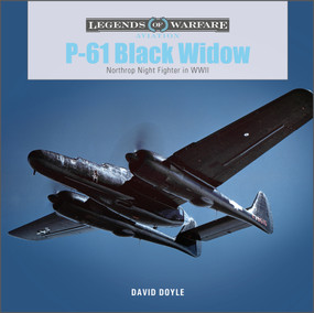 P-61 Black Widow (Northrop Night Fighter in WWII) by David Doyle, 9780764365270