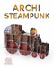 ArchiSteampunk by Dominique Ehrhard, 9780764364679