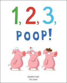 1, 2, 3, Poop! by Géraldine Collet, Éric Gasté, 9780764364594