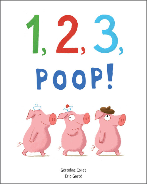1, 2, 3, Poop! by Géraldine Collet, Éric Gasté, 9780764364594