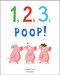 1, 2, 3, Poop! by Géraldine Collet, Éric Gasté, 9780764364594
