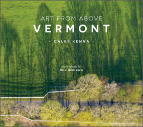 Art from Above (Vermont) by Caleb Kenna, Bill McKibben, 9780764364372