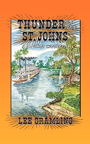 Thunder on the St. Johns - 9781561640645 by Lee Gramling, 9781561640645