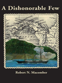 A Dishonorable Few by Robert N. Macomber, 9781561643394