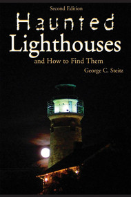 Haunted Lighthouses by George Steitz, 9781561644360