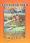 Alligator Gold by Janet Post, 9781561644469