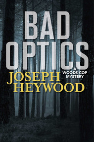 Bad Optics - 9781493031030 by Joseph Heywood, 9781493031030