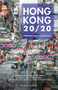 Hong Kong 20/20 (Reflections on a Borrowed Place) by Tammy Ho, Jason Y. Ng, Mishi Saran, Sarah Schafer, Nicholas Wong, 9789887792765
