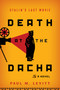 Death at the Dacha (Stalin's Last Movie, A Novel) by Paul M. Levitt, 9781493050598