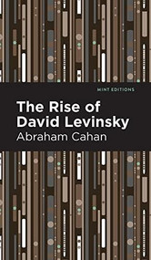 The Rise of David Levinsky - 9781513132327 by Abraham Cahan, Mint Editions, 9781513132327