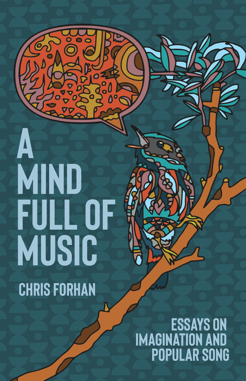 A Mind Full of Music (Essays on Imagination and Popular Song) by Chris Forhan, 9781732610361