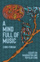 A Mind Full of Music (Essays on Imagination and Popular Song) by Chris Forhan, 9781732610361