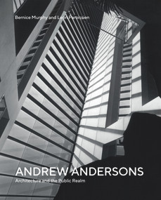 Andrew Andersons (Architecture and the Public Realm) by Bernice Murphy, Leon Paroissien, 9781742236575