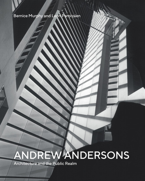 Andrew Andersons (Architecture and the Public Realm) by Bernice Murphy, Leon Paroissien, 9781742236575