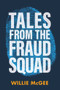 Tales from the Fraud Squad by Wille McGee, 9781785373596