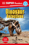 DK Super Readers Level 4 Dinosaur Detectives - 9780744065909 by DK, 9780744065909
