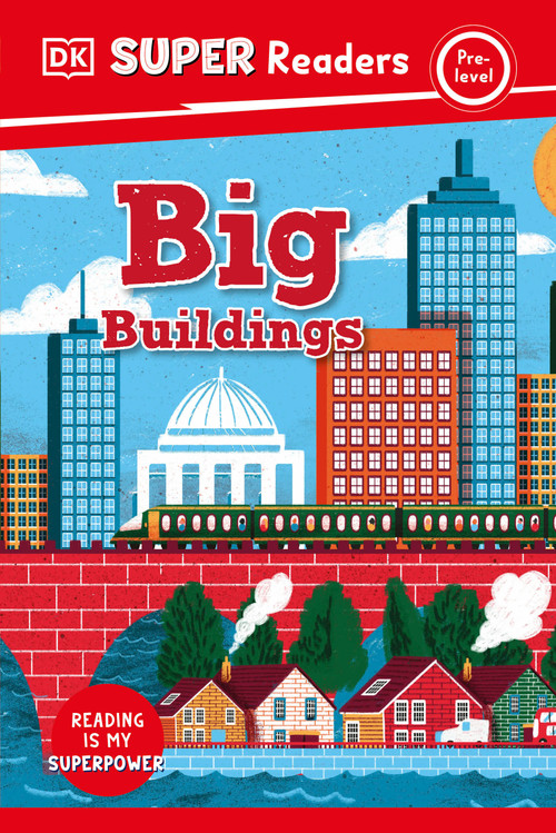 DK Super Readers Pre-Level Big Buildings - 9780744073904 by DK, 9780744073904