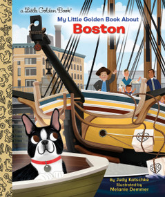 My Little Golden Book About Boston by Judy Katschke, Melanie Demmer, 9780593479407