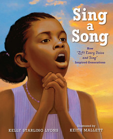 Sing a Song (How Lift Every Voice and Sing Inspired Generations) - 9780593530580 by Kelly Starling Lyons, Keith Mallett, 9780593530580
