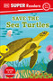 DK Super Readers Pre-Level Save the Sea Turtles - 9780744072709 by DK, 9780744072709