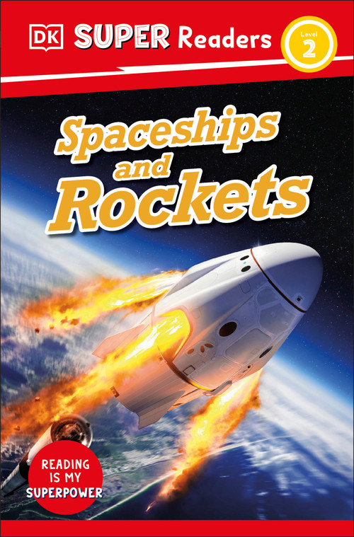 DK Super Readers Level 2 Spaceships and Rockets - 9780744075434 by DK, 9780744075434