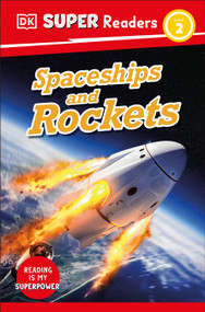 DK Super Readers Level 2 Spaceships and Rockets - 9780744075434 by DK, 9780744075434