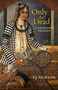 Only the Dead (A Levantine Tragedy) by T. J. Gorton, 9781623718213