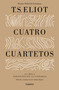 Cuatro cuartetos / Four Quartets (Spanish Edition) by T. S. Eliot, 9788426420152