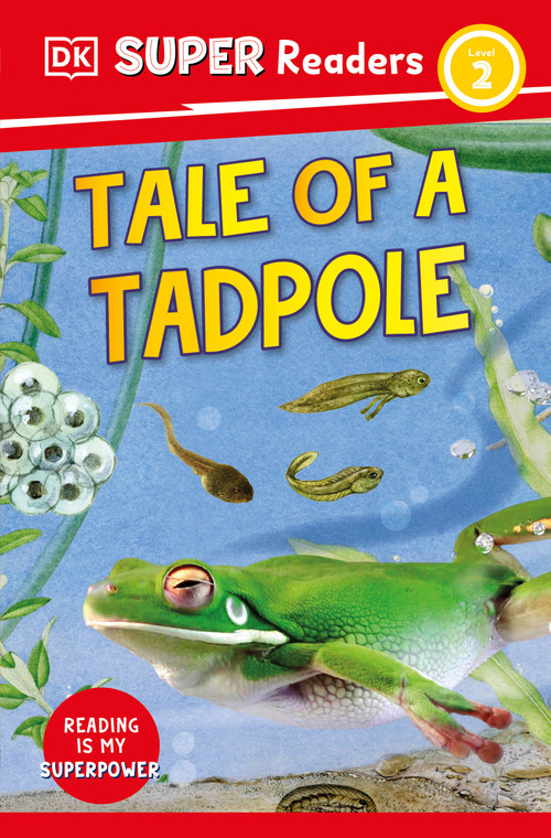 DK Super Readers Level 2 Tale of a Tadpole - 9780744073485 by DK, 9780744073485