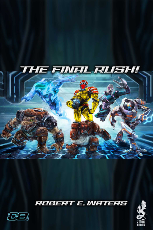 Dreadball (The Final Rush) by Robert E. Waters, 9781950423897