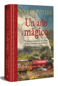 Harry Potter: Un año mágico / Harry Potter -A Magical Year: The Illustrations of Jim Kay (Spanish Edition) by J.K. Rowling, Jim Kay, 9788418797125