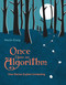 Once Upon an Algorithm (How Stories Explain Computing) - 9780262545297 by Martin Erwig, 9780262545297