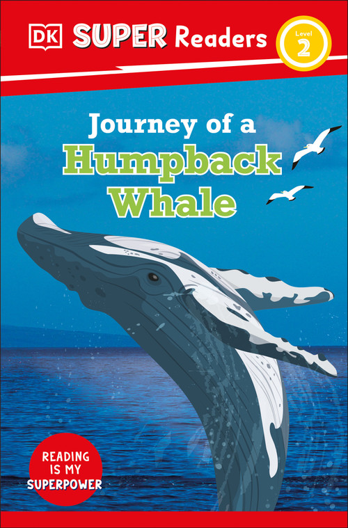 DK Super Readers Level 2 Journey of a Humpback Whale - 9780744072259 by DK, 9780744072259