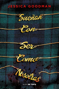 Sueñan con ser como nosotras / They Wish They Were Us (Spanish Edition) by Jessica Goodman, 9788417605902