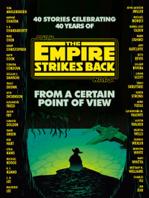From a Certain Point of View: The Empire Strikes Back (Star Wars) - 9780593157763 by Seth Dickinson, Hank Green, R. F. Kuang, Martha Wells, Kiersten White, 9780593157763