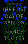 The First Day of Spring (A Novel) - 9780593191576 by Nancy Tucker, 9780593191576